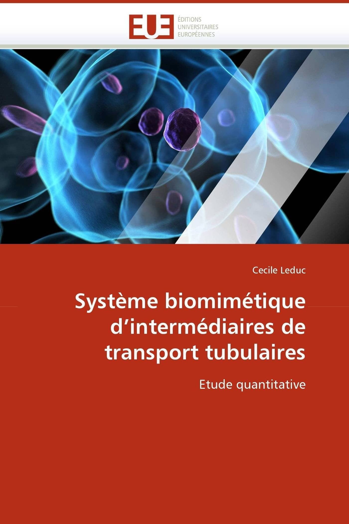 Système biomimétique d'intermédiaires de transport tubulaires: Etude quantitative book