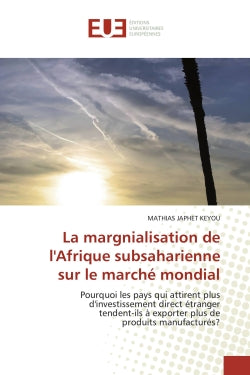 La margnialisation de l'Afrique subsaharienne sur le marché mondial : Pourquoi les pays qui attirent plus d'investissement direct étranger tendent-ils à exporter plus de book