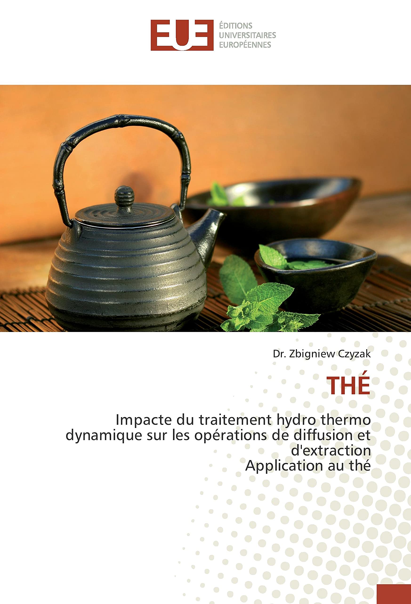 THÉ: Impacte du traitement hydro thermo dynamique sur les opérations de diffusion et d'extraction Applica book