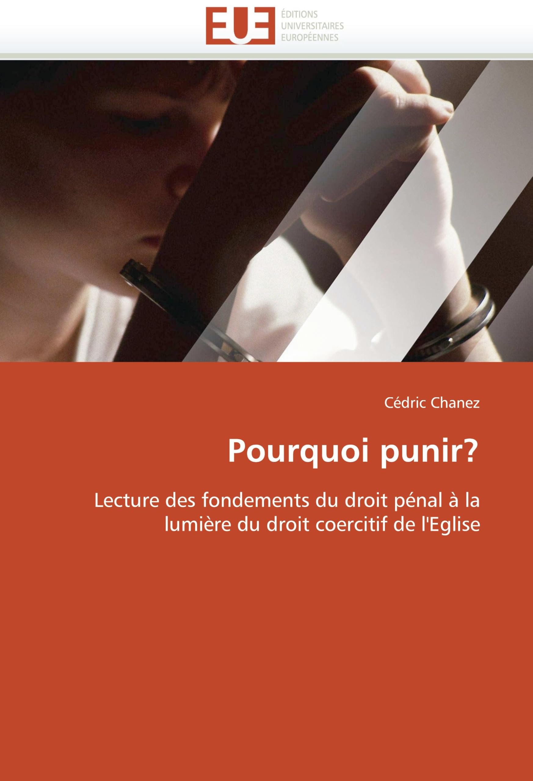 Pourquoi punir?: Lecture des fondements du droit pénal à la lumière du droit coercitif de l''Eglise book