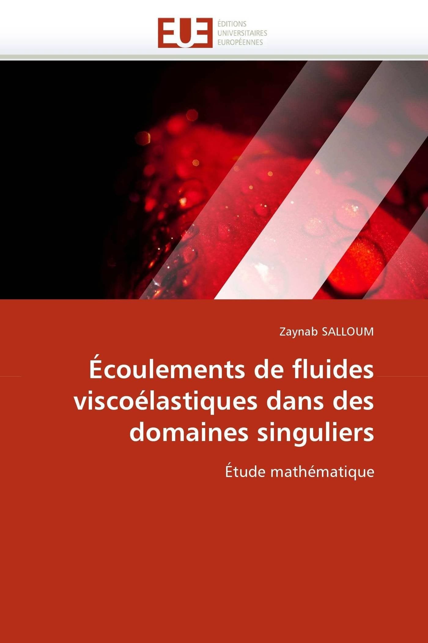 Écoulements de fluides viscoélastiques dans des domaines singuliers: Étude mathématique book