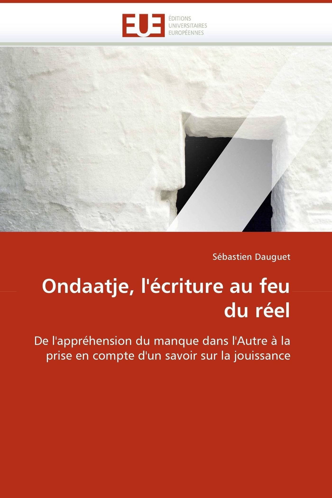 Ondaatje, l''écriture au feu du réel book