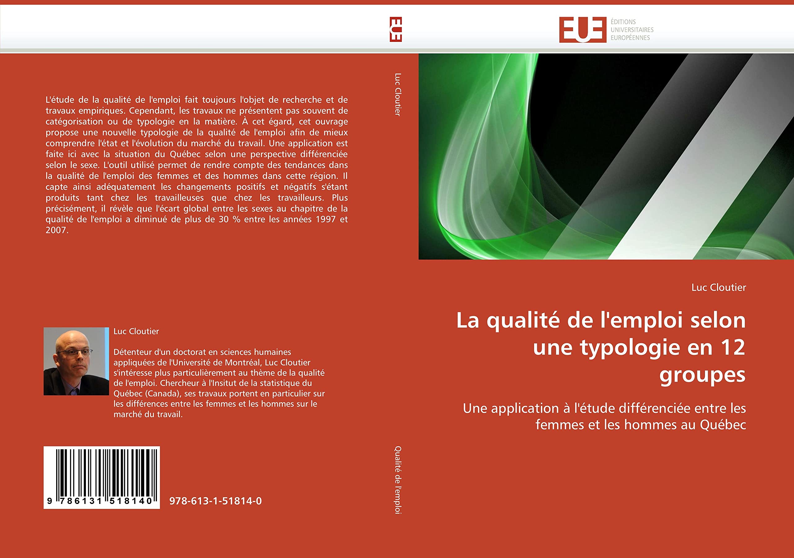 La qualité de l''emploi selon une typologie en 12 groupes: Une application à l''étude différenciée entre les femmes et les hommes au Québec book
