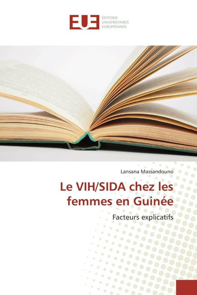Le VIH/SIDA chez les femmes en Guinée: Facteurs explicatifs book