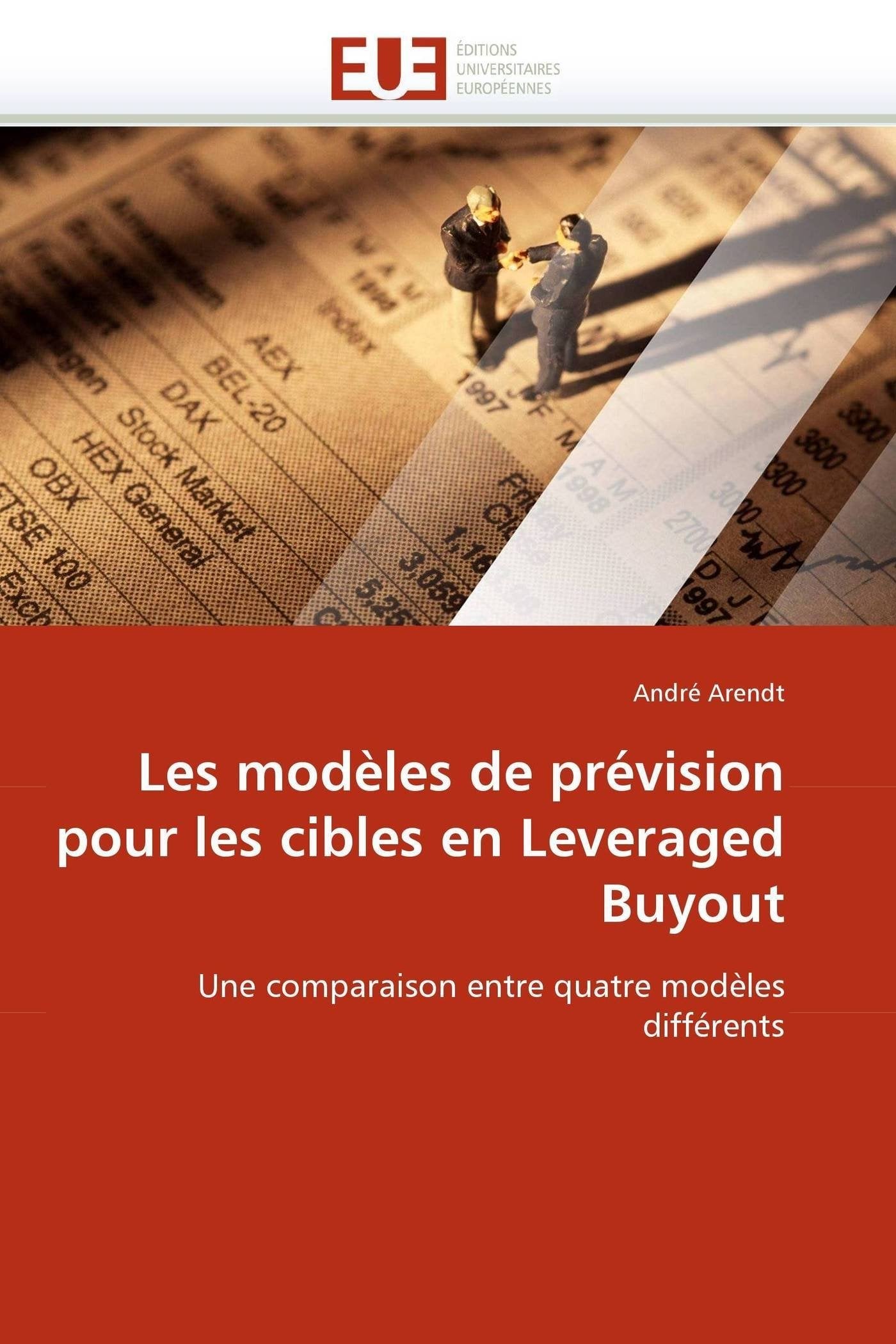 Les modèles de prévision pour les cibles en Leveraged Buyout: Une comparaison entre quatre modèles différents book