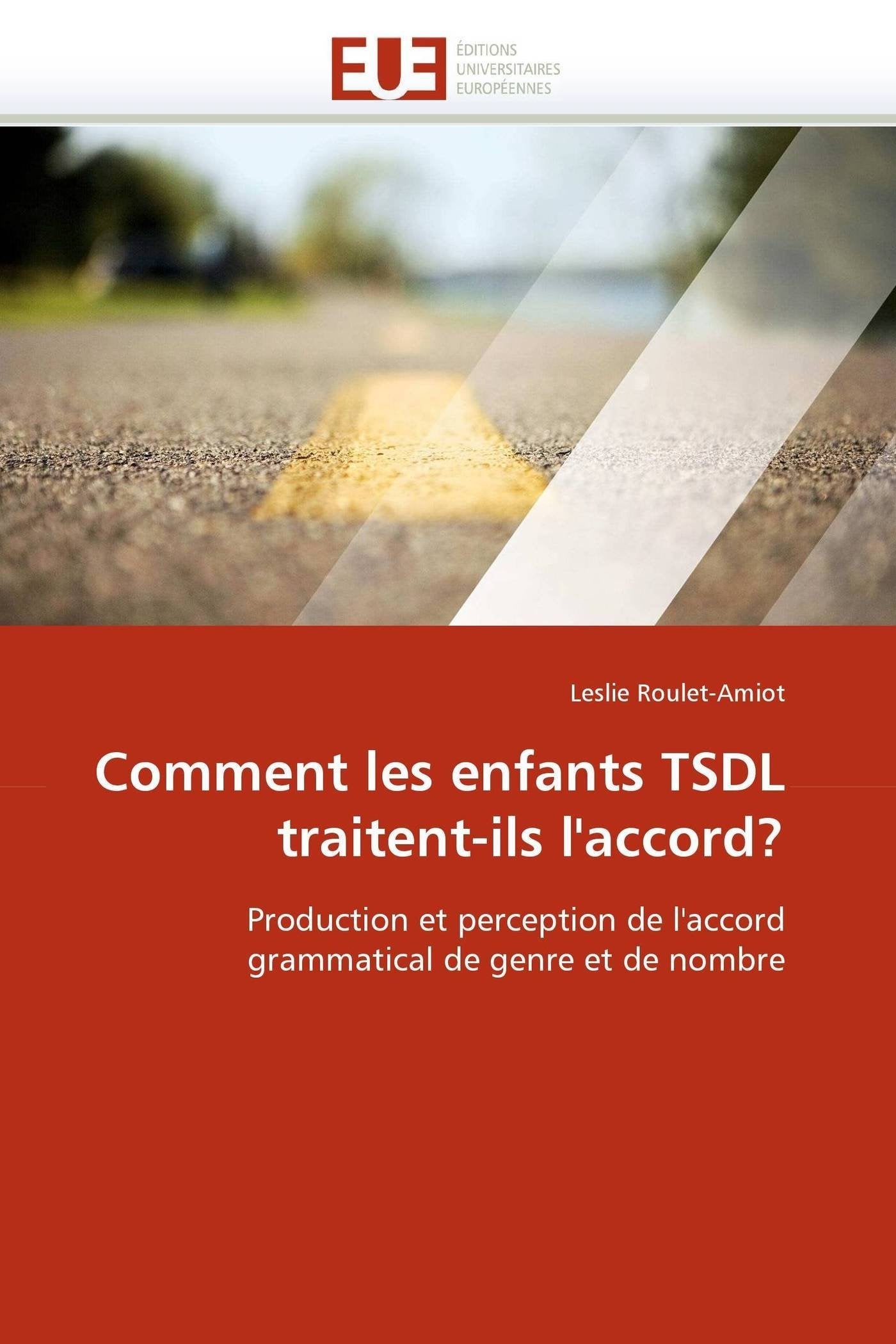 Comment les enfants TSDL traitent-ils l'accord?: Production et perception de l'accord grammatical de genre et de nombre book