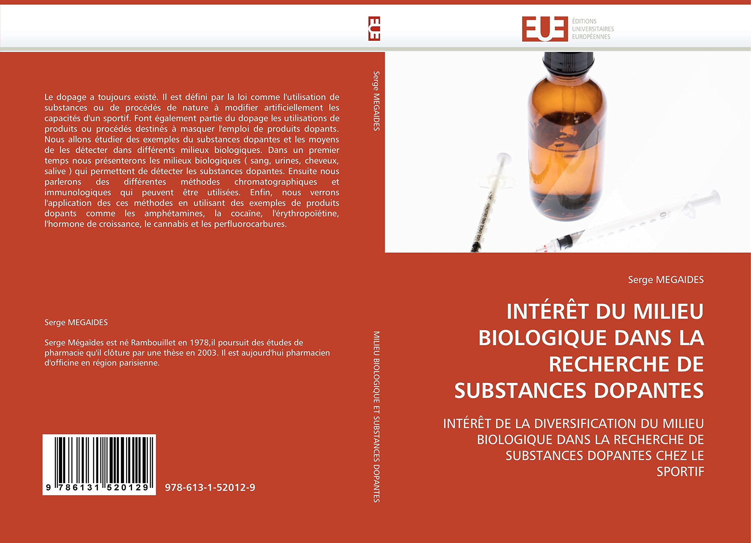 INTÉRÊT DU MILIEU BIOLOGIQUE DANS LA RECHERCHE DE SUBSTANCES DOPANTES: INTÉRÊT DE LA DIVERSIFICATION DU MILIEU BIOLOGIQUE DANS LA RECHERCHE DE SUBSTANCES DOPANTES CHEZ LE SPORTIF book