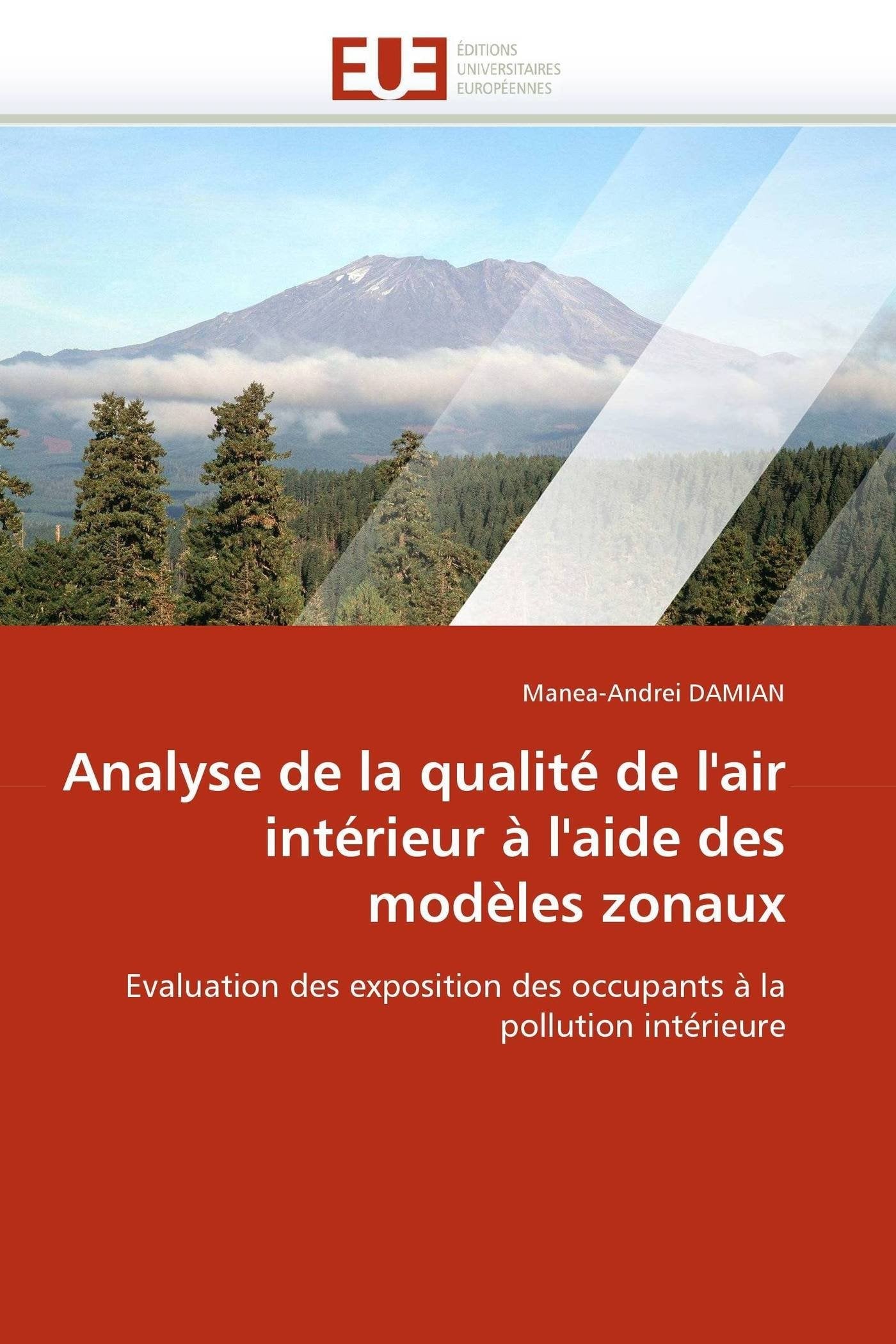 Analyse de la qualité de l'air intérieur à l'aide des modèles zonaux: Evaluation des exposition des occupants à la pollution intérieure book