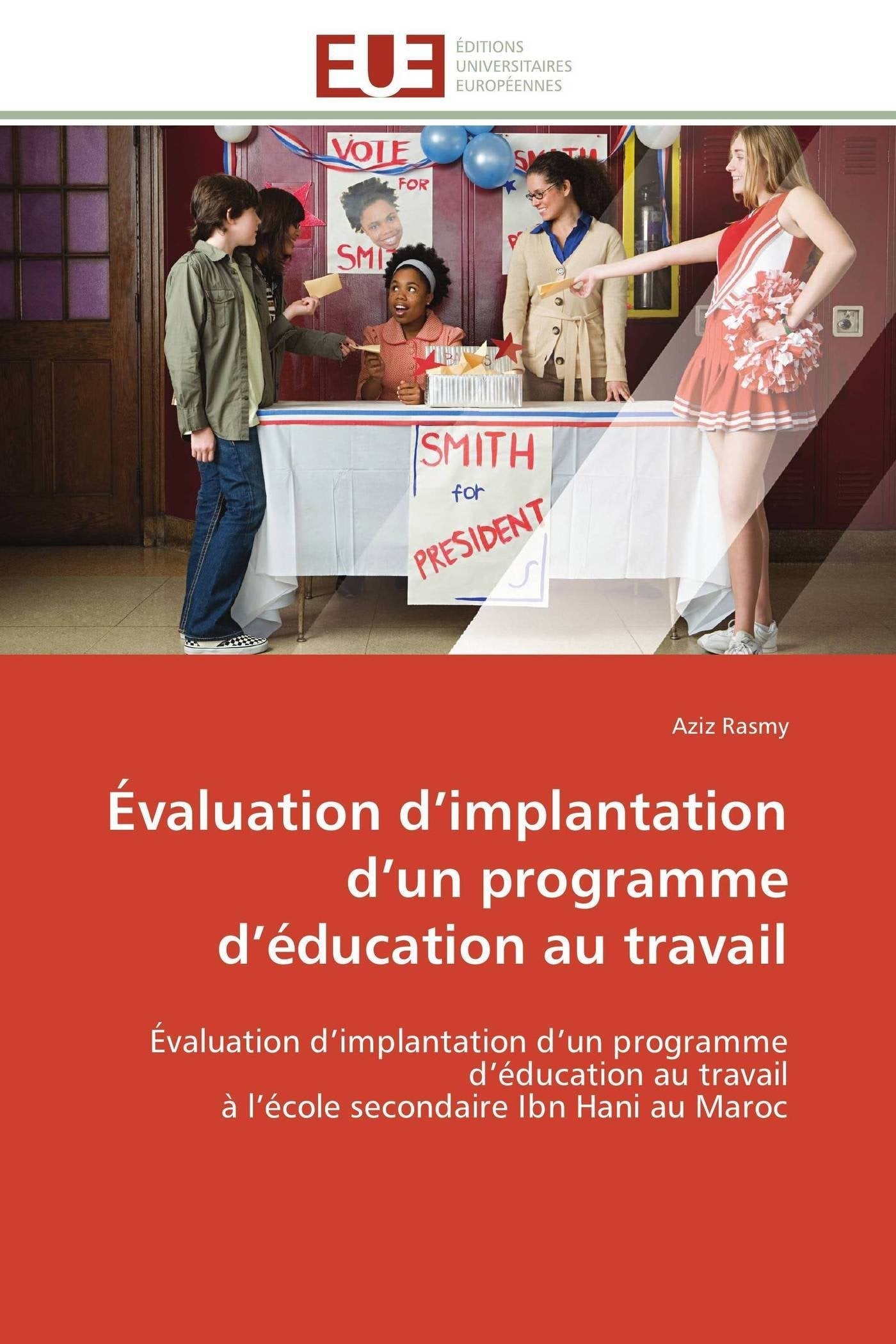 Évaluation d’implantation d’un programme d’éducation au travail: Évaluation d’implantation d’un programme d’éducation au travail à l’école secondaire Ibn Hani au Maroc book