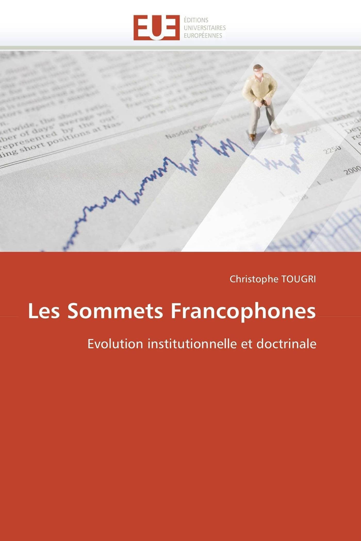 Les Sommets Francophones: Evolution institutionnelle et doctrinale book