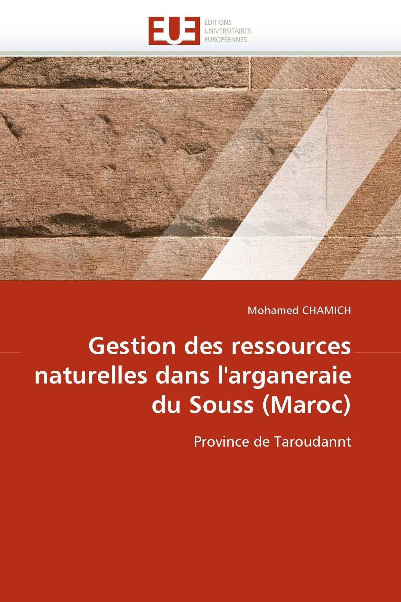 Gestion des ressources naturelles dans l'arganeraie du Souss (Maroc): Province de Taroudannt book