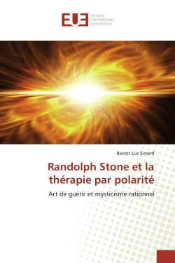 Randolph Stone et la thérapie par polarité : Art de guérir et mysticisme rationnel Law