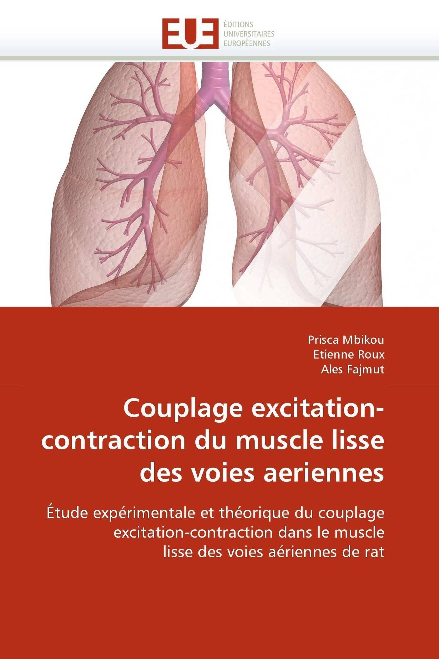 Couplage excitation-contraction du muscle lisse des voies aeriennes: Étude expérimentale et théorique du couplage excitation-contraction dans le muscle lisse des voies aériennes de rat book