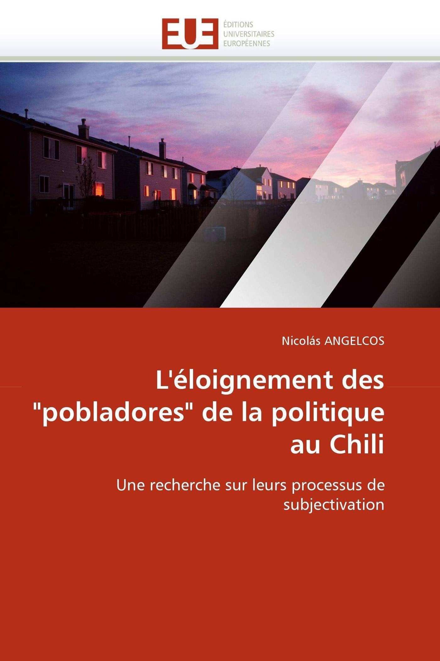 L'éloignement des "pobladores" de la politique au Chili: Une recherche sur leurs processus de subjectivation book