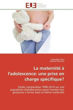 La maternité à l'adolescence : une prise en charge spécifique ? : Etude comparative 1998-2010 sur une population d'adolescentes ayant menées leur grossesse à terme da Medicine