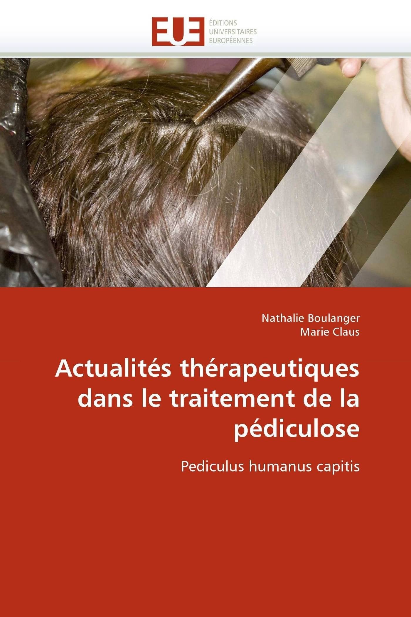 Actualités thérapeutiques dans le traitement de la pédiculose: Pediculus humanus capitis book