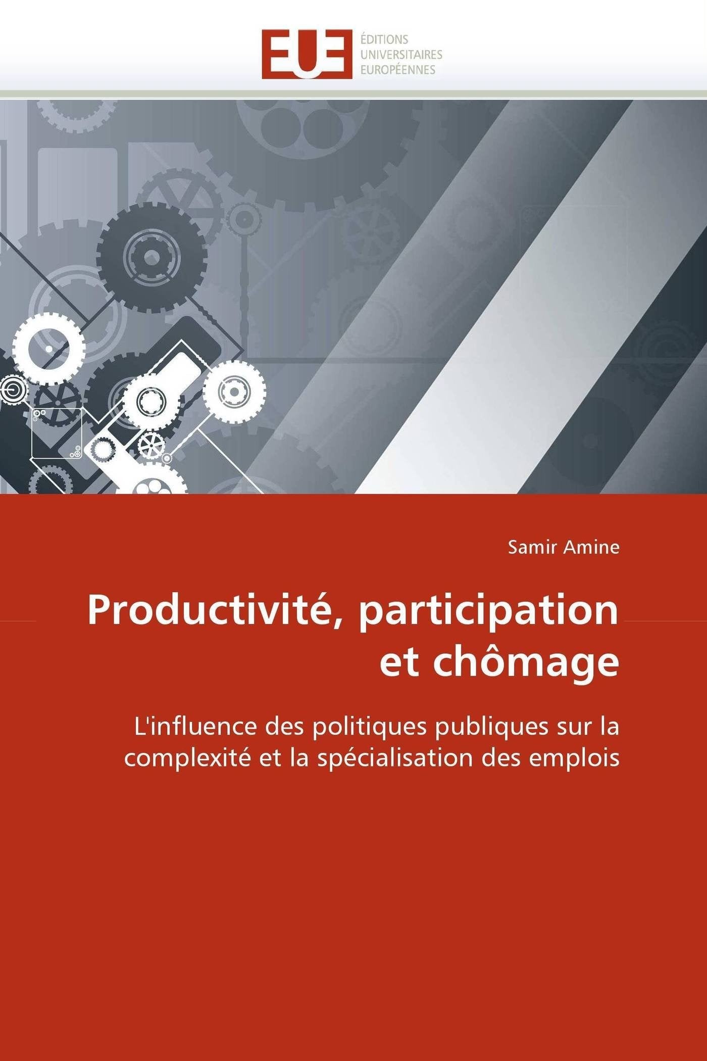 Productivité, participation et chômage: L'influence des politiques publiques sur la complexité et la spécialisation des emplois book