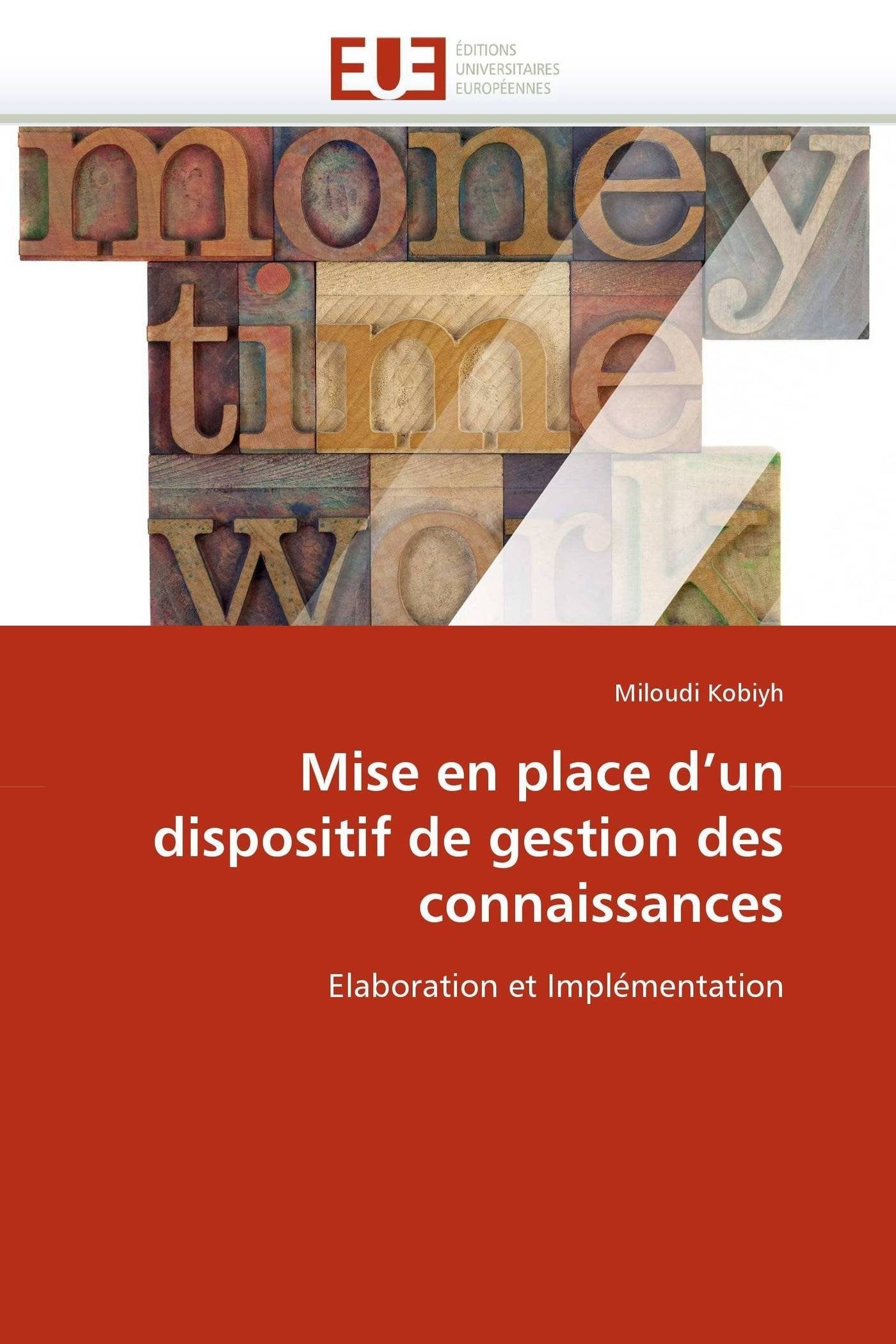 Mise en place d'un dispositif de gestion des connaissances: Elaboration et Implémentation book
