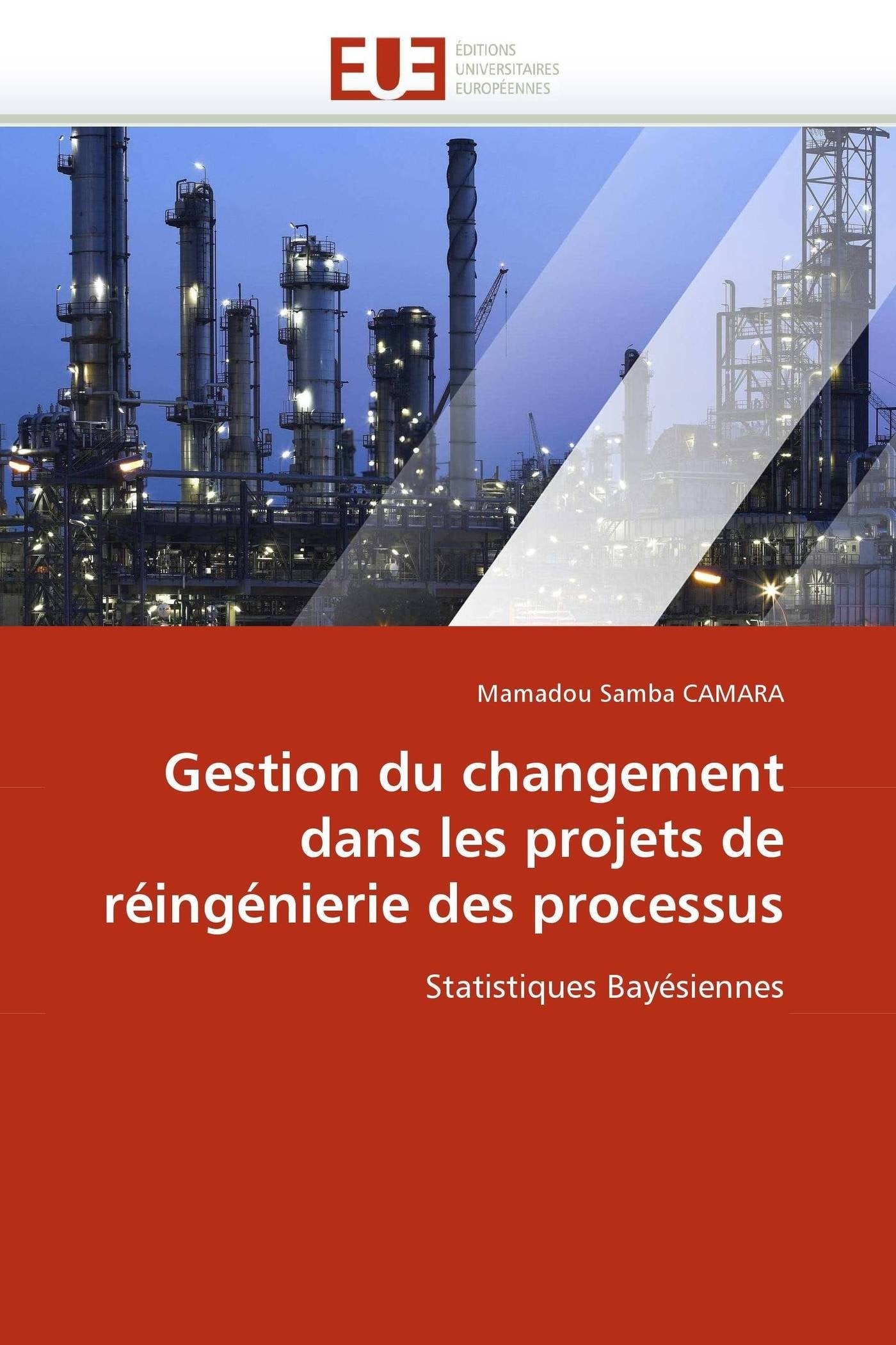 Gestion du changement dans les projets de réingénierie des processus: Statistiques Bayésiennes book