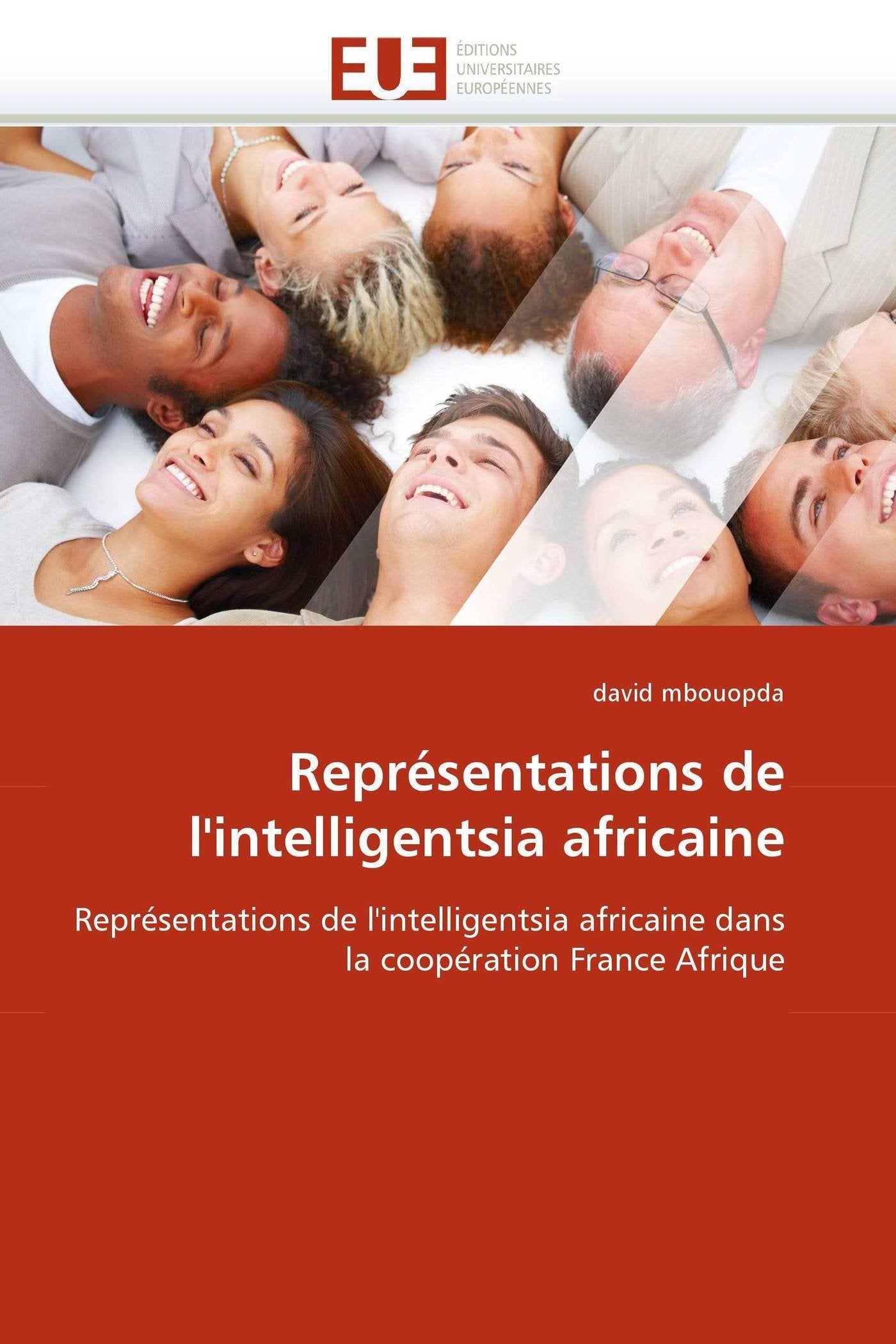 Représentations de l'intelligentsia africaine: Représentations de l'intelligentsia africaine dans la coopération France Afrique book