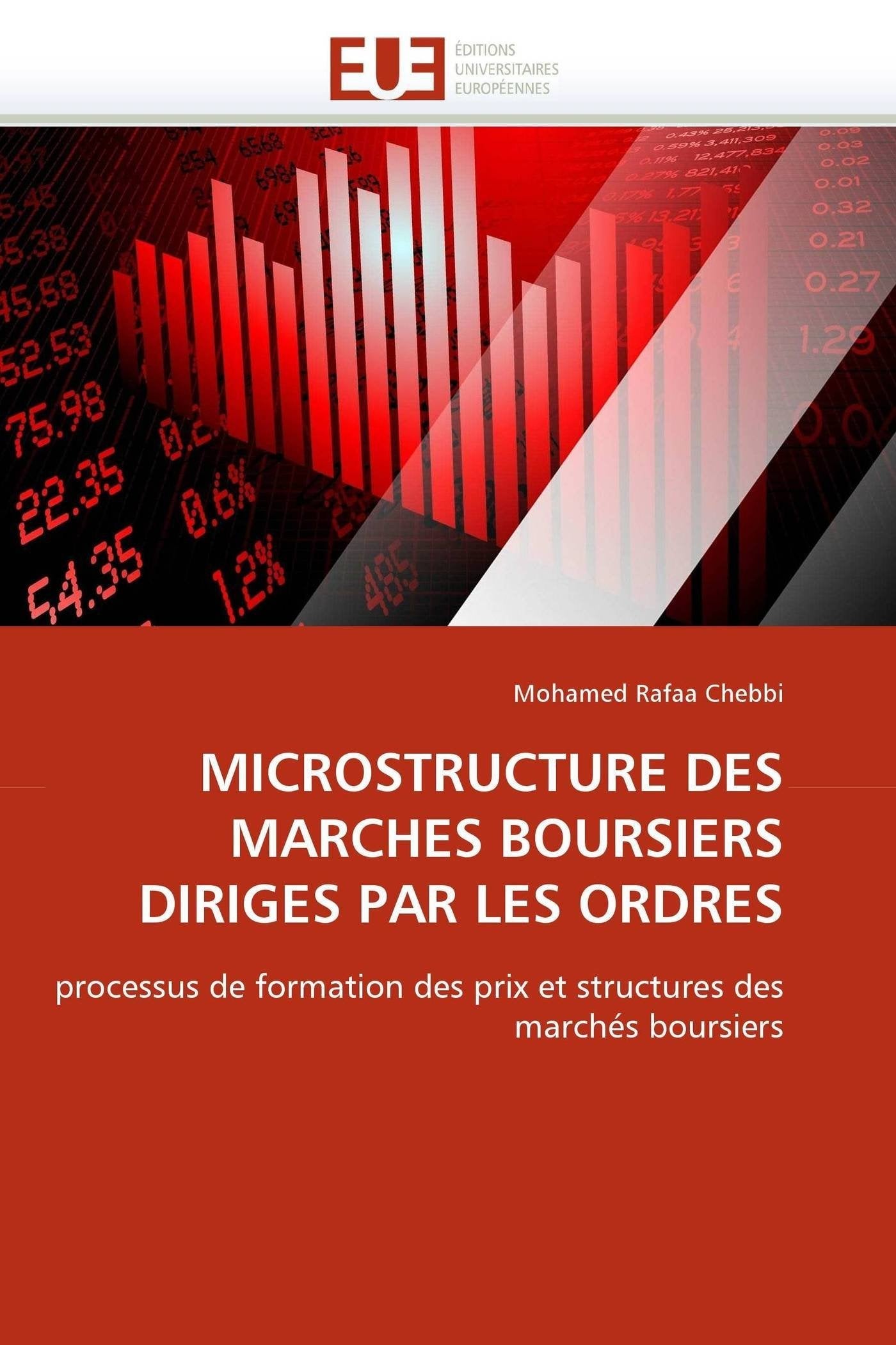 MICROSTRUCTURE DES MARCHES BOURSIERS DIRIGES PAR LES ORDRES: processus de formation des prix et structures des marchés boursiers book
