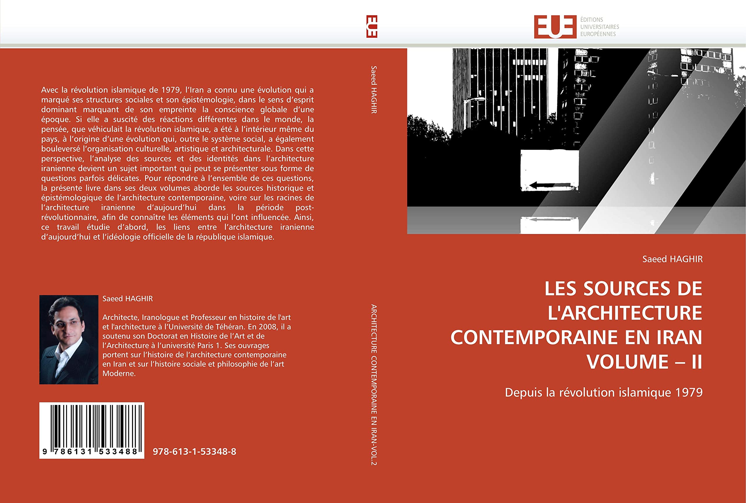 LES SOURCES DE L'ARCHITECTURE CONTEMPORAINE EN IRAN VOLUME – II: Depuis la révolution islamique 1979 book