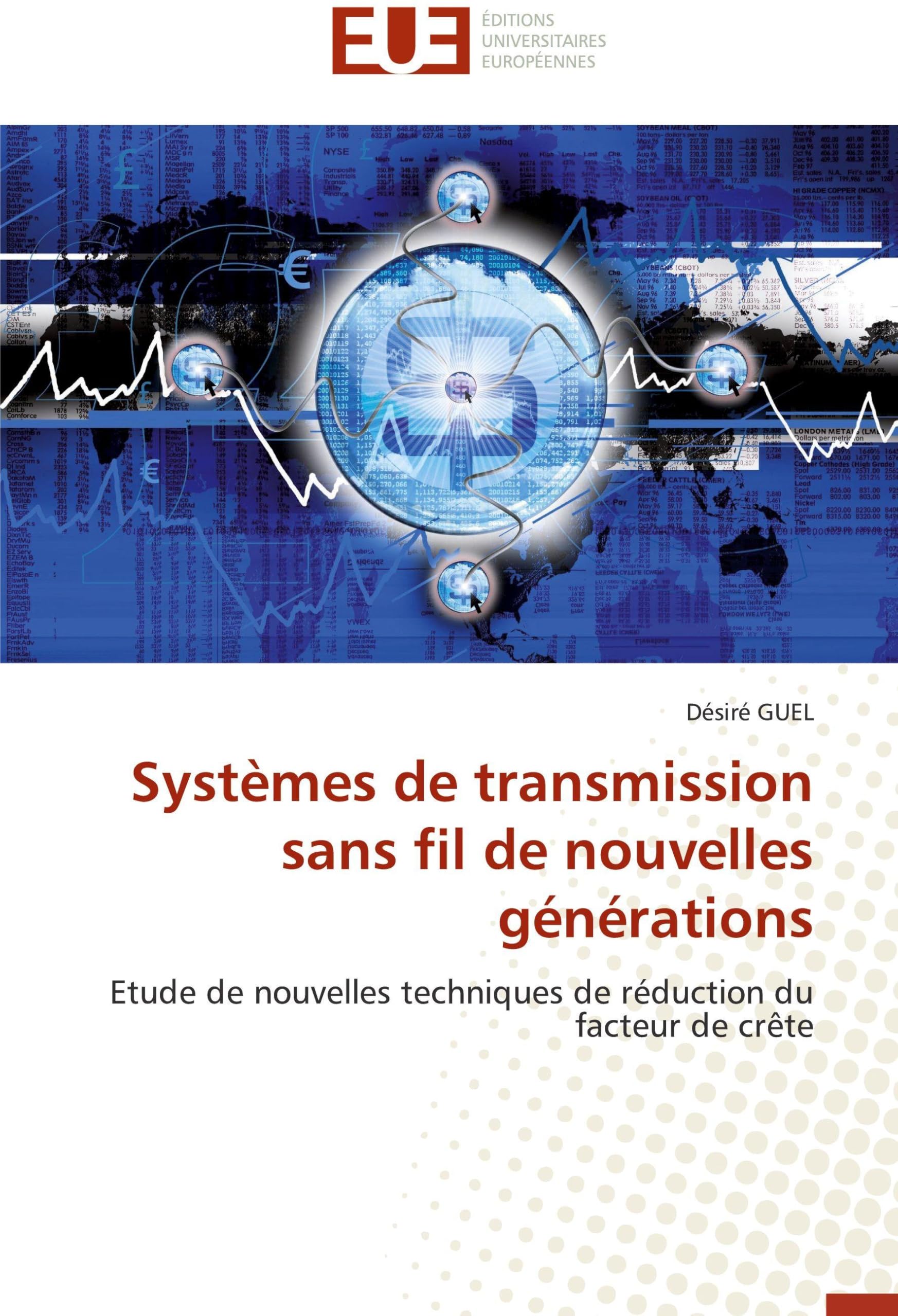 Systèmes de transmission sans fil de nouvelles générations: Etude de nouvelles techniques de réduction du facteur de crête book