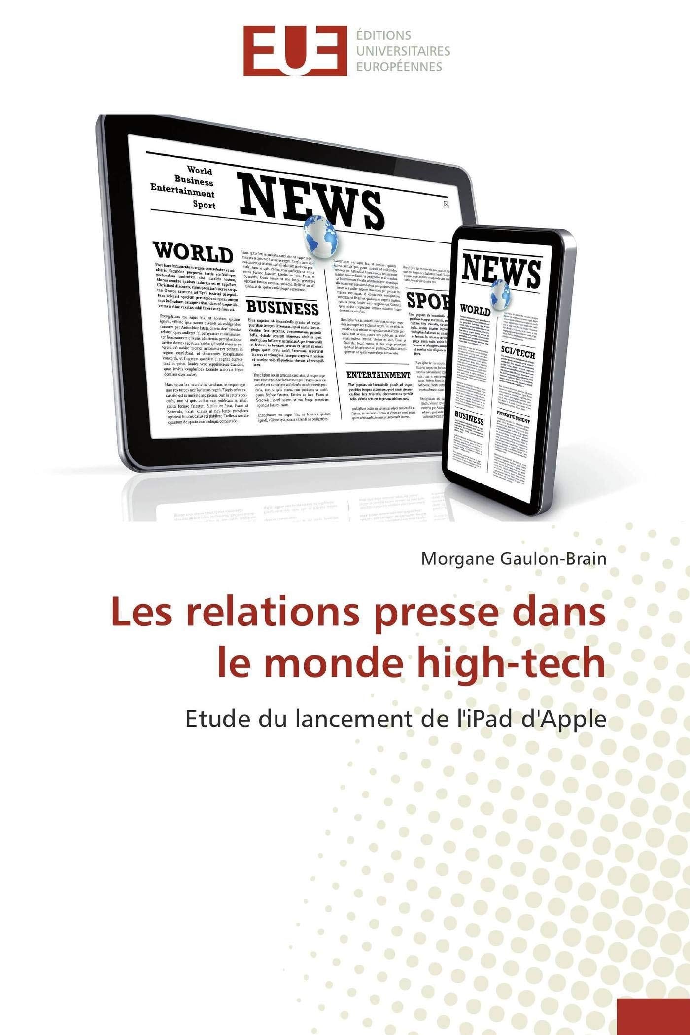Les relations presse dans le monde high-tech: Etude du lancement de l'iPad d'Apple book