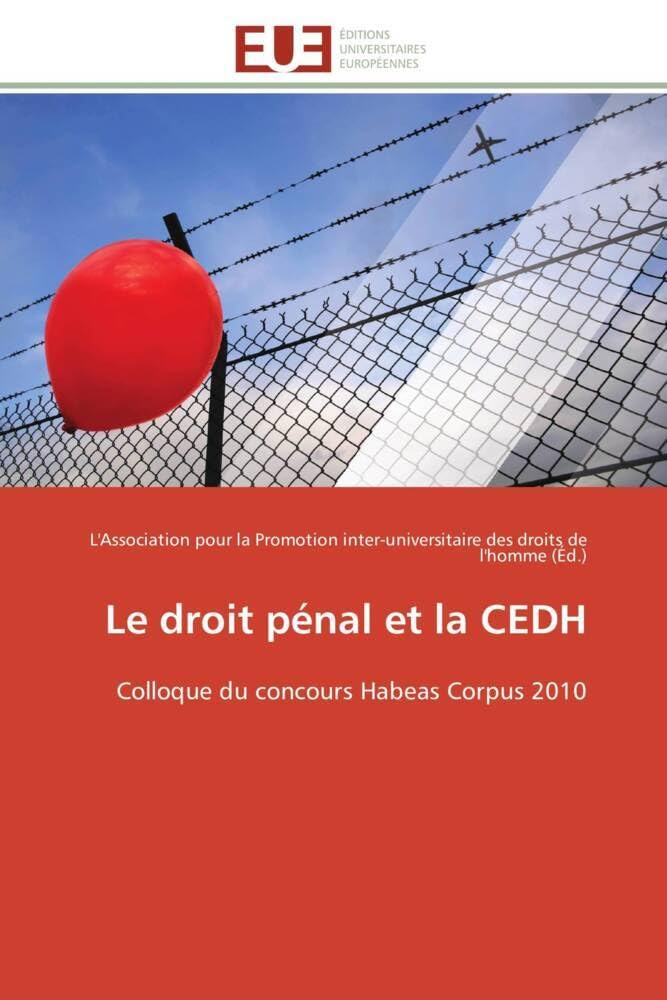 Le droit pénal et la CEDH: Colloque du concours Habeas Corpus 2010 book