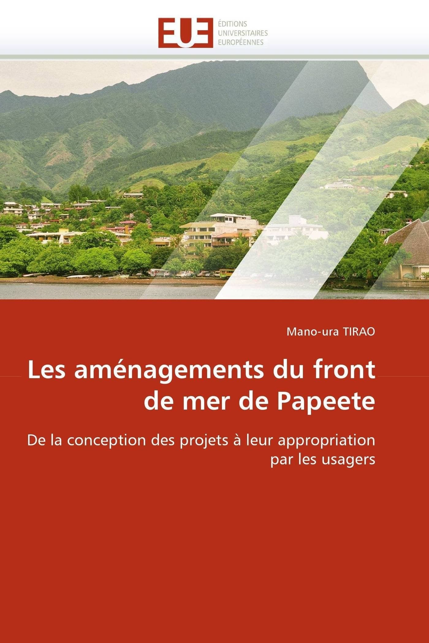 Les aménagements du front de mer de Papeete: De la conception des projets à leur appropriation par les usagers book