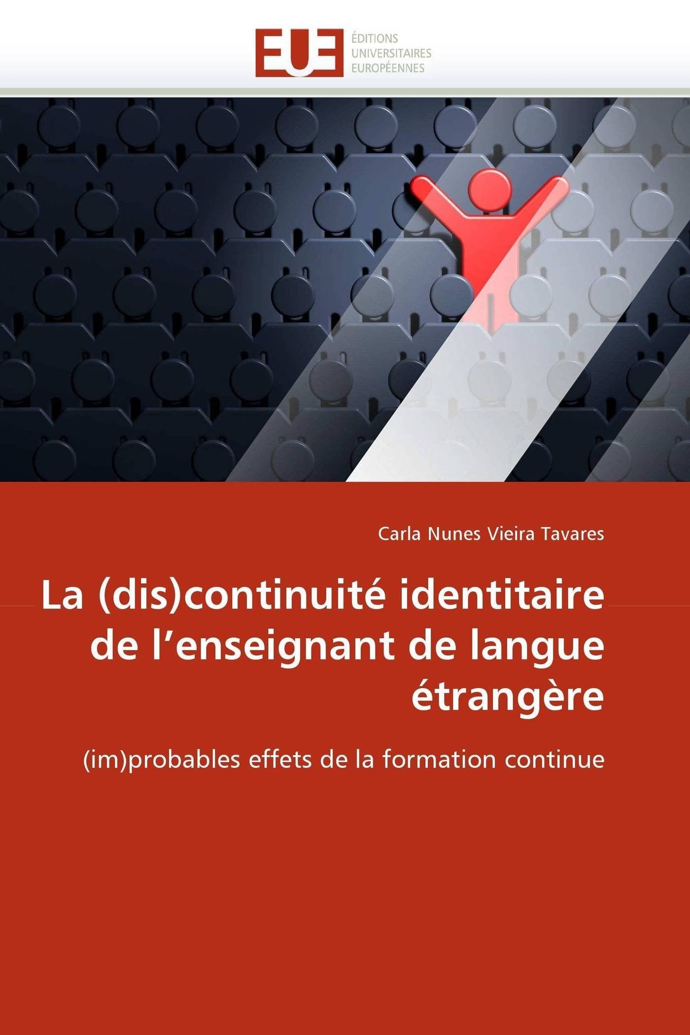 La (dis)continuité identitaire de l'enseignant de langue étrangère: (im)probables effets de la formation continue book