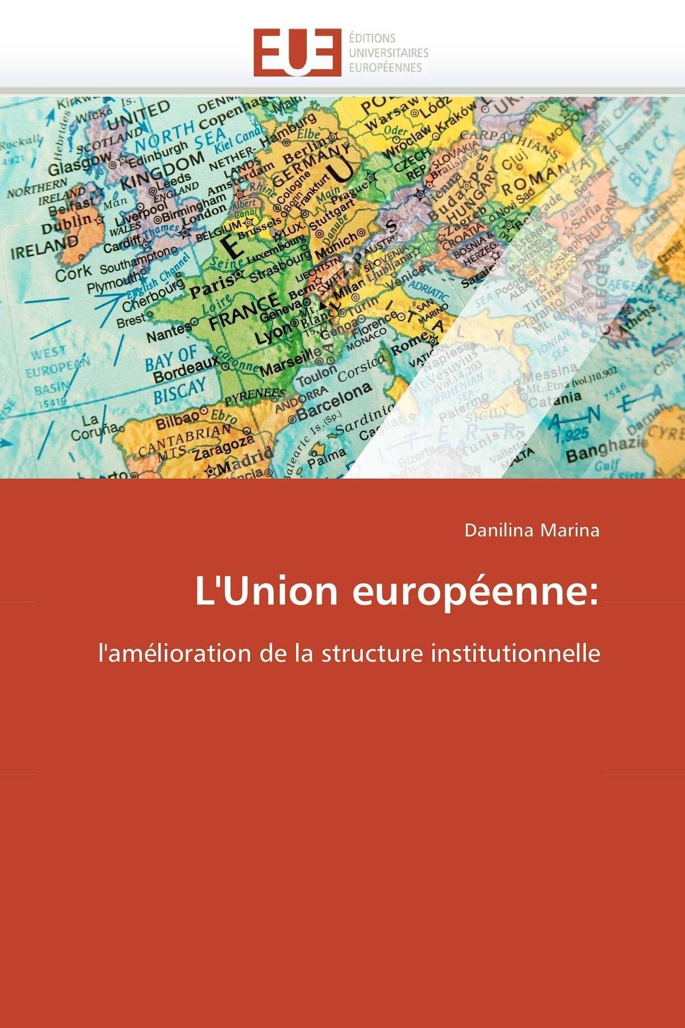 L'Union européenne:: l'amélioration de la structure institutionnelle book