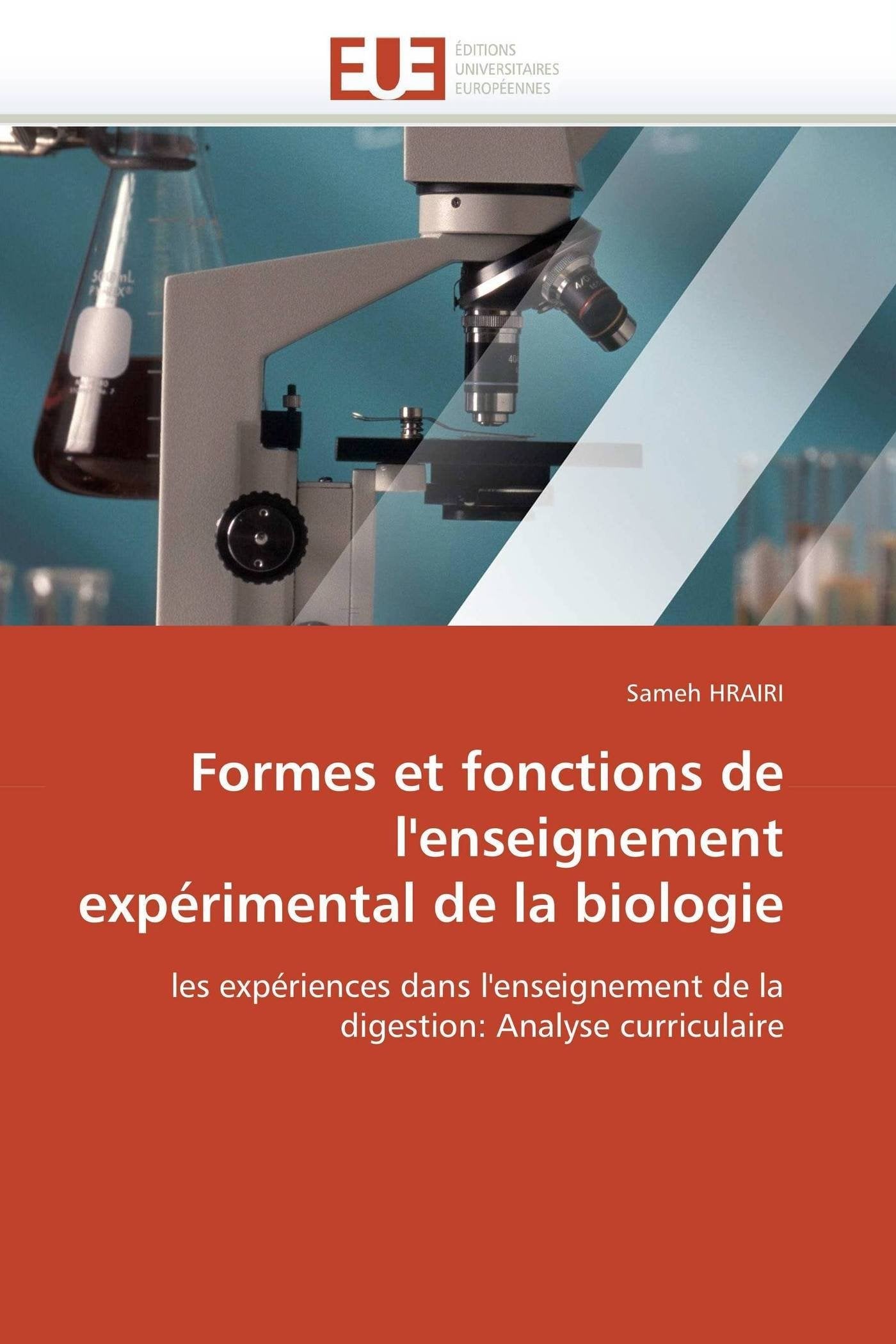 Formes et fonctions de l'enseignement expérimental de la biologie: les expériences dans l'enseignement de la digestion: Analyse curriculaire book