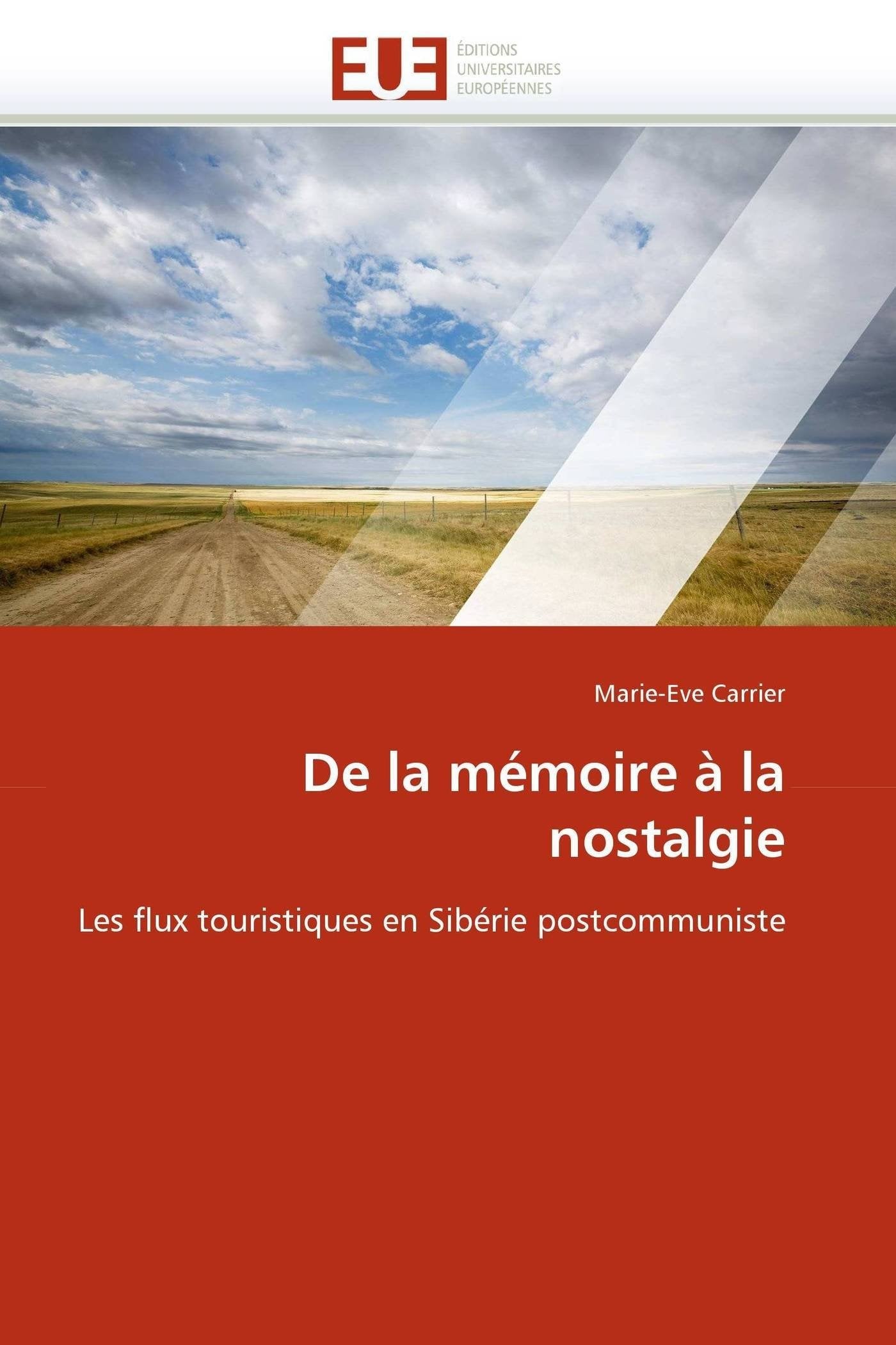 De la mémoire à la nostalgie: Les flux touristiques en Sibérie postcommuniste book