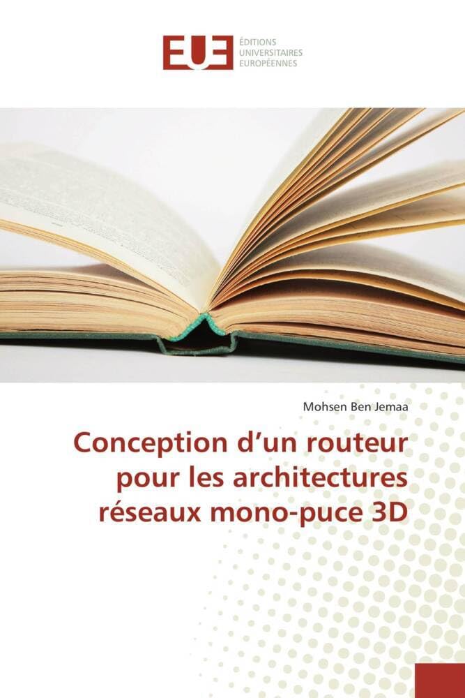 Conception d'un routeur pour les architectures réseaux mono-puce 3D book