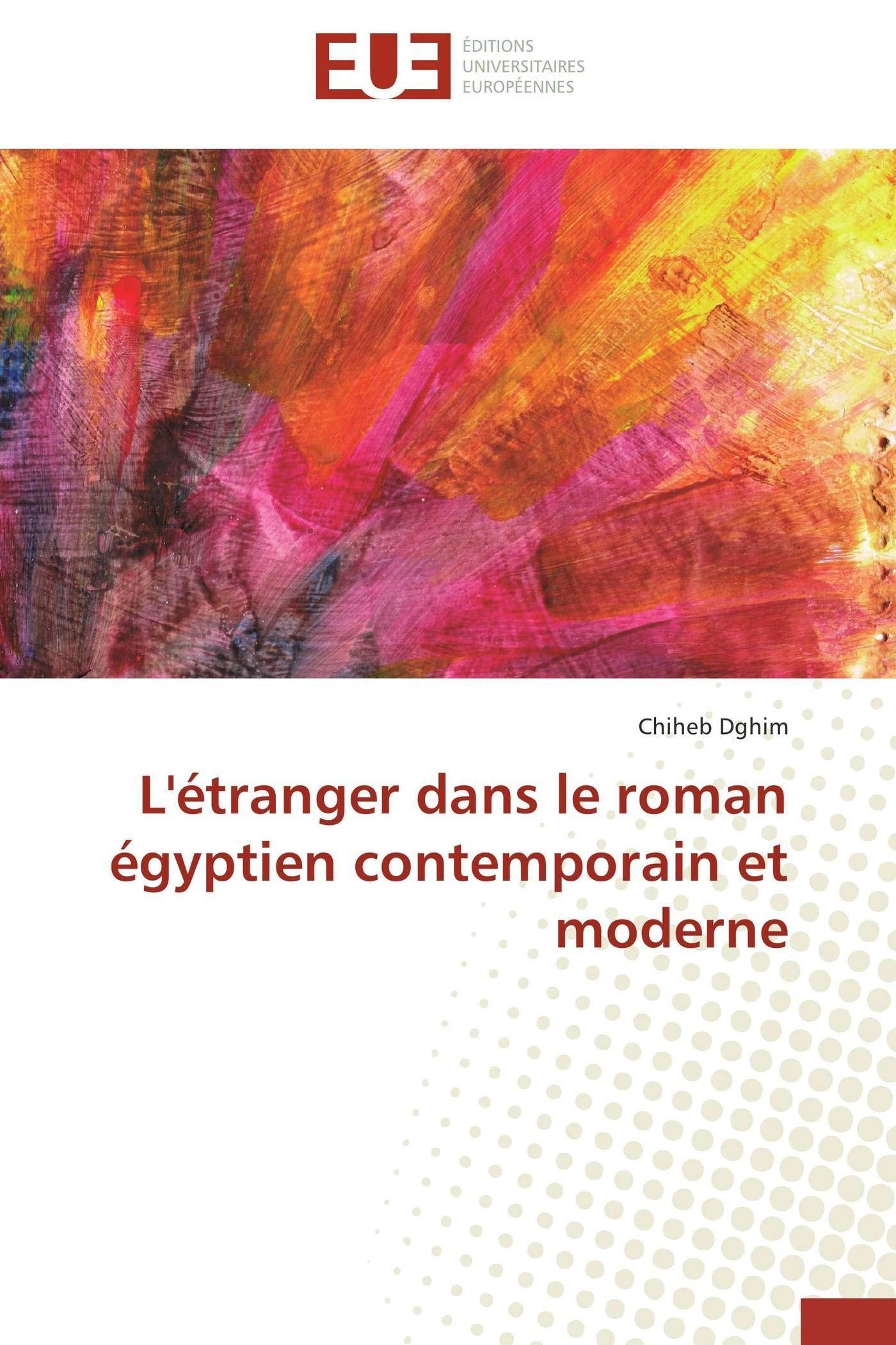 L'étranger dans le roman égyptien contemporain et moderne book