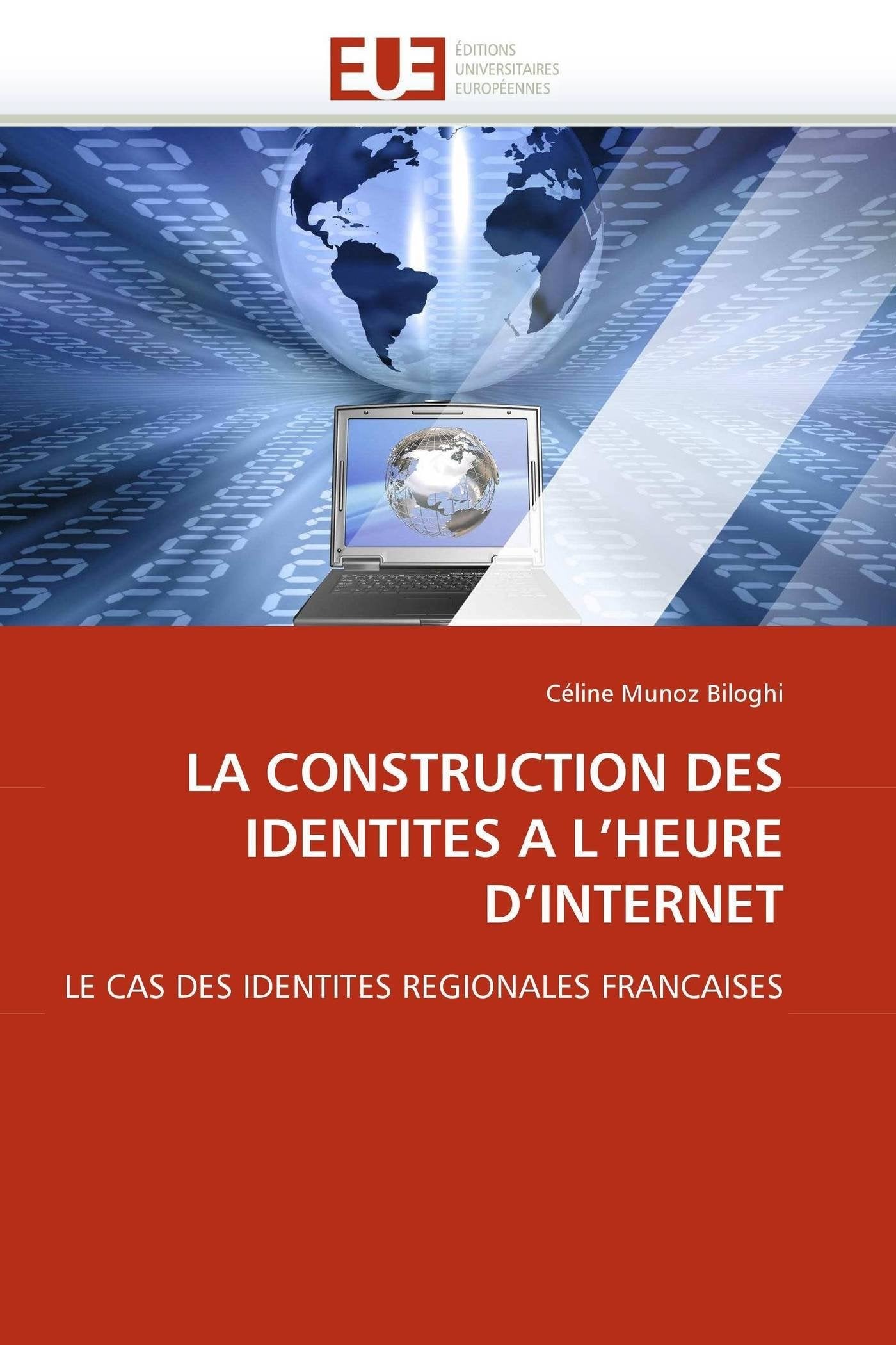 LA CONSTRUCTION DES IDENTITES A L'HEURE D'INTERNET: LE CAS DES IDENTITES REGIONALES FRANCAISES book