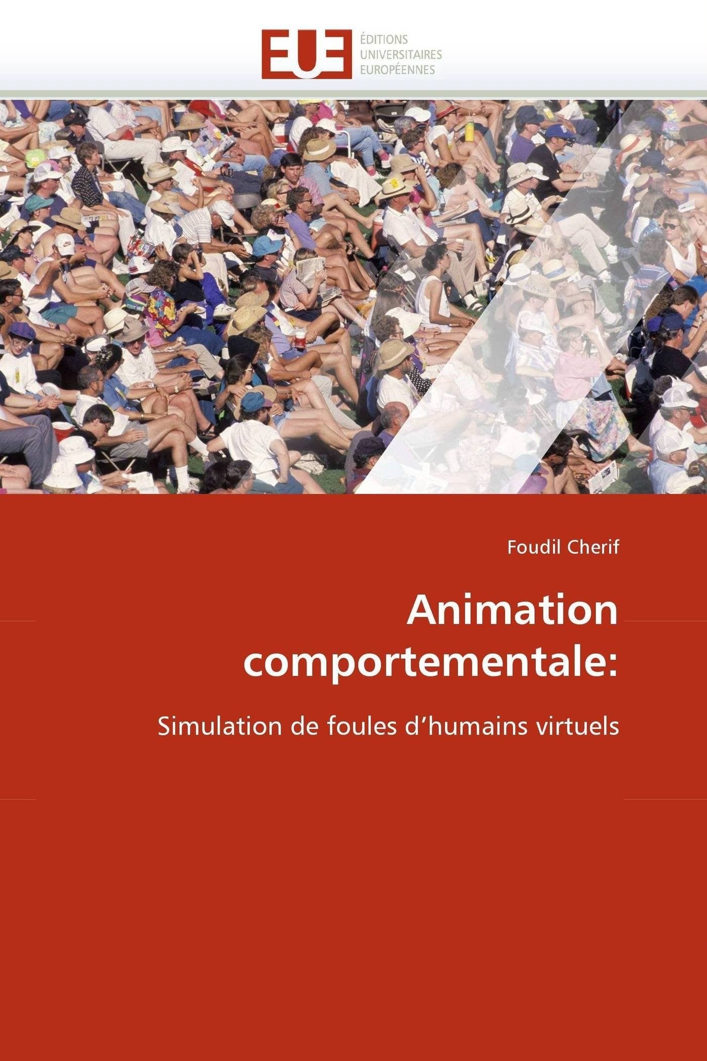Animation comportementale:: Simulation de foules d'humains virtuels book