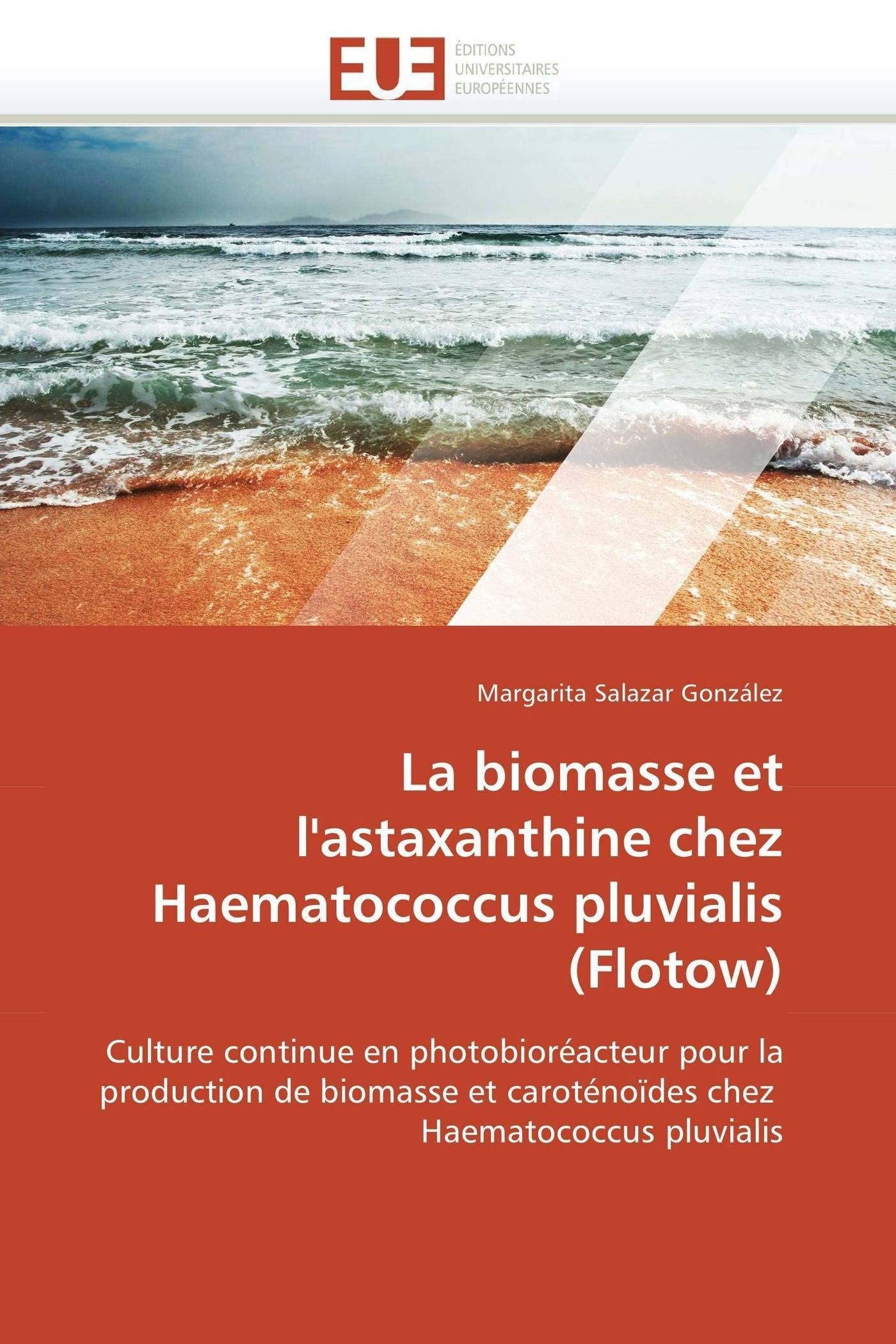 La biomasse et l'astaxanthine chez haematococcus pluvialis (flotow) book