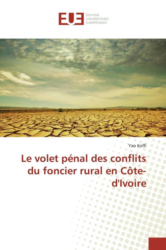 Le volet pénal des conflits du foncier rural en Côte-d'Ivoire book