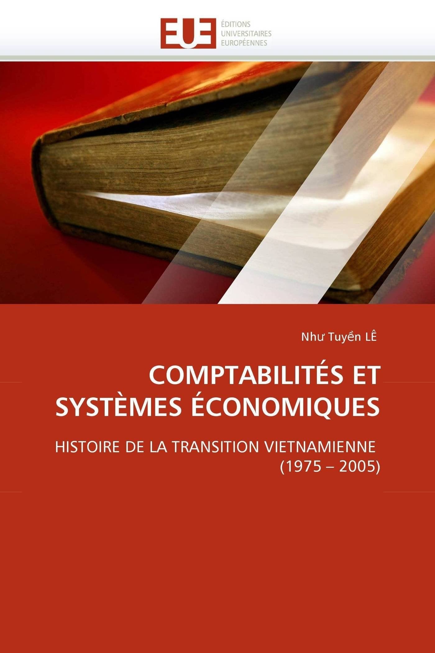 COMPTABILITÉS ET SYSTÈMES ÉCONOMIQUES: HISTOIRE DE LA TRANSITION VIETNAMIENNE (1975 ? 2005) book