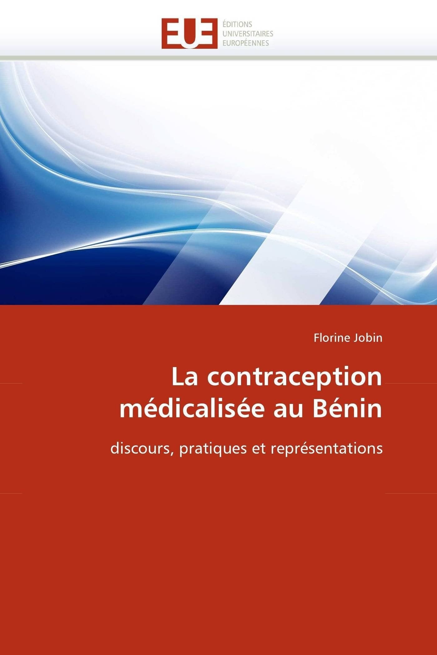 La contraception médicalisée au Bénin: discours, pratiques et représentations book
