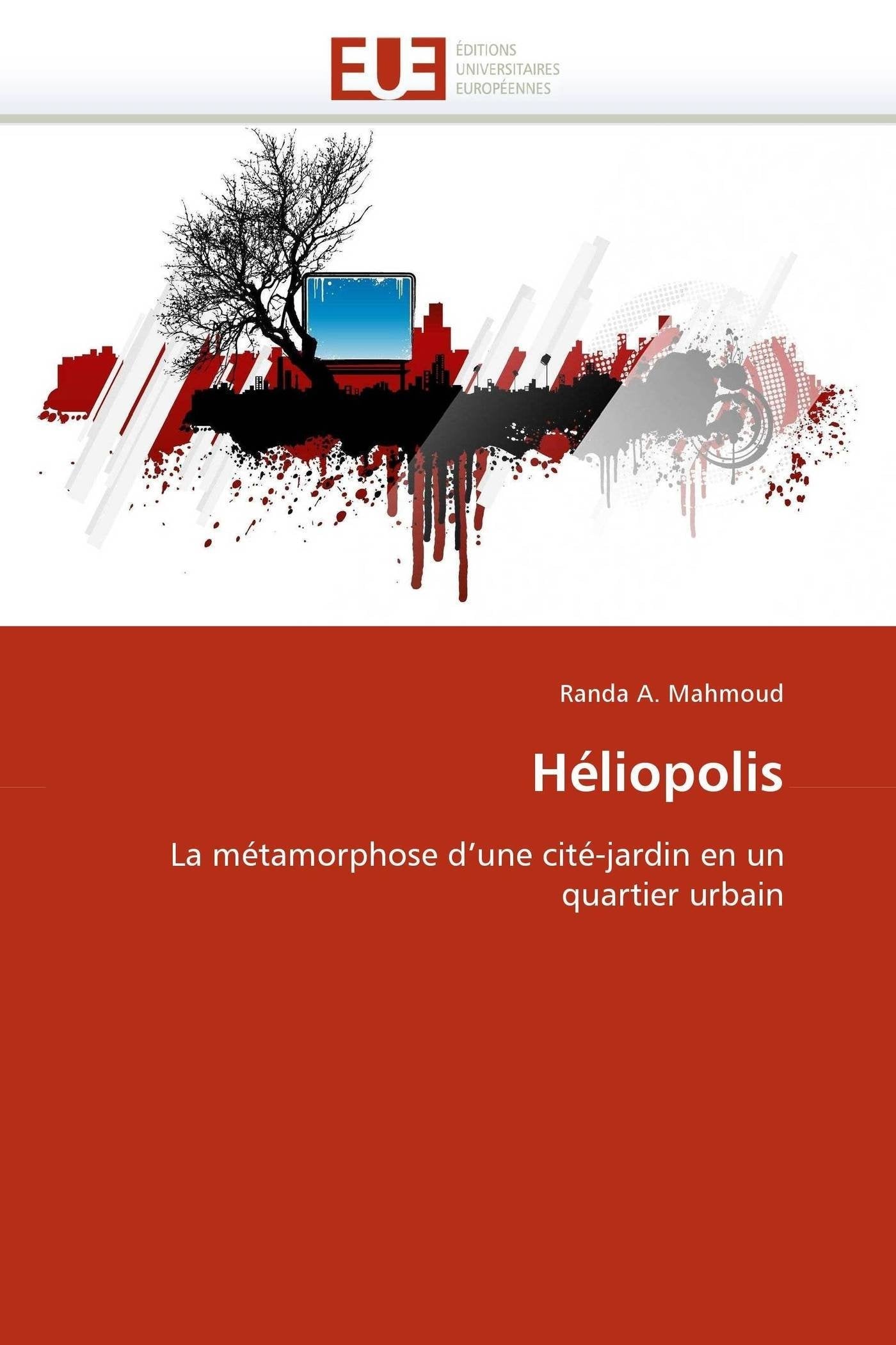 Héliopolis: La métamorphose d'une cité-jardin en un quartier urbain book