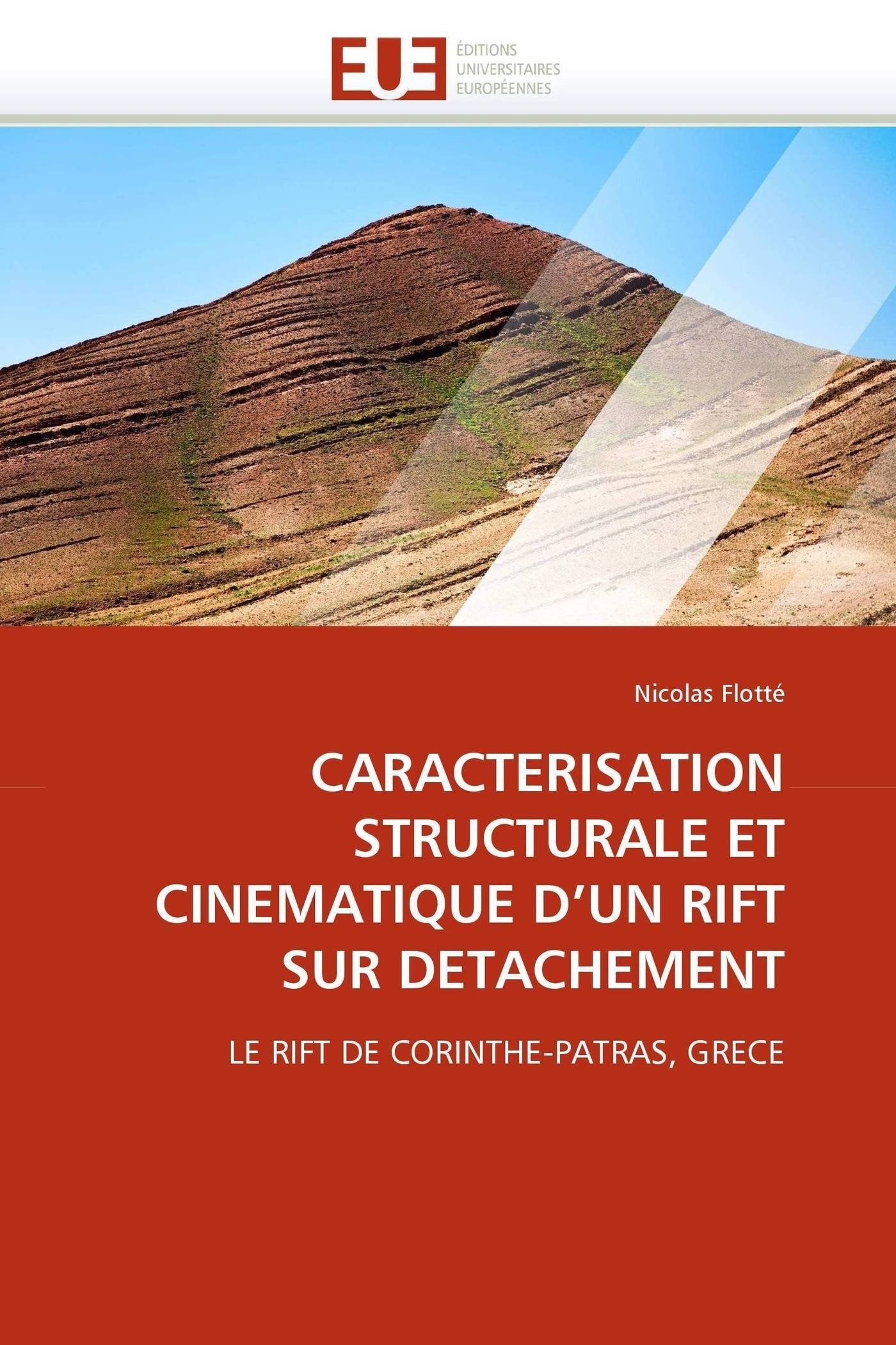 CARACTERISATION STRUCTURALE ET CINEMATIQUE D'UN RIFT SUR DETACHEMENT: LE RIFT DE CORINTHE-PATRAS, GRECE book