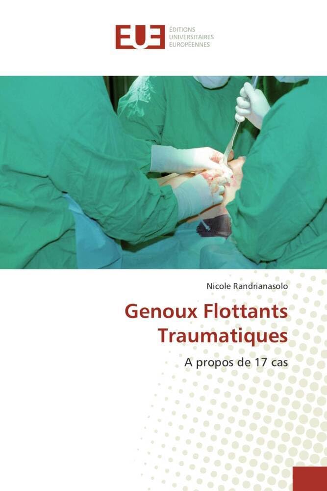 Genoux Flottants Traumatiques: A propos de 17 cas book