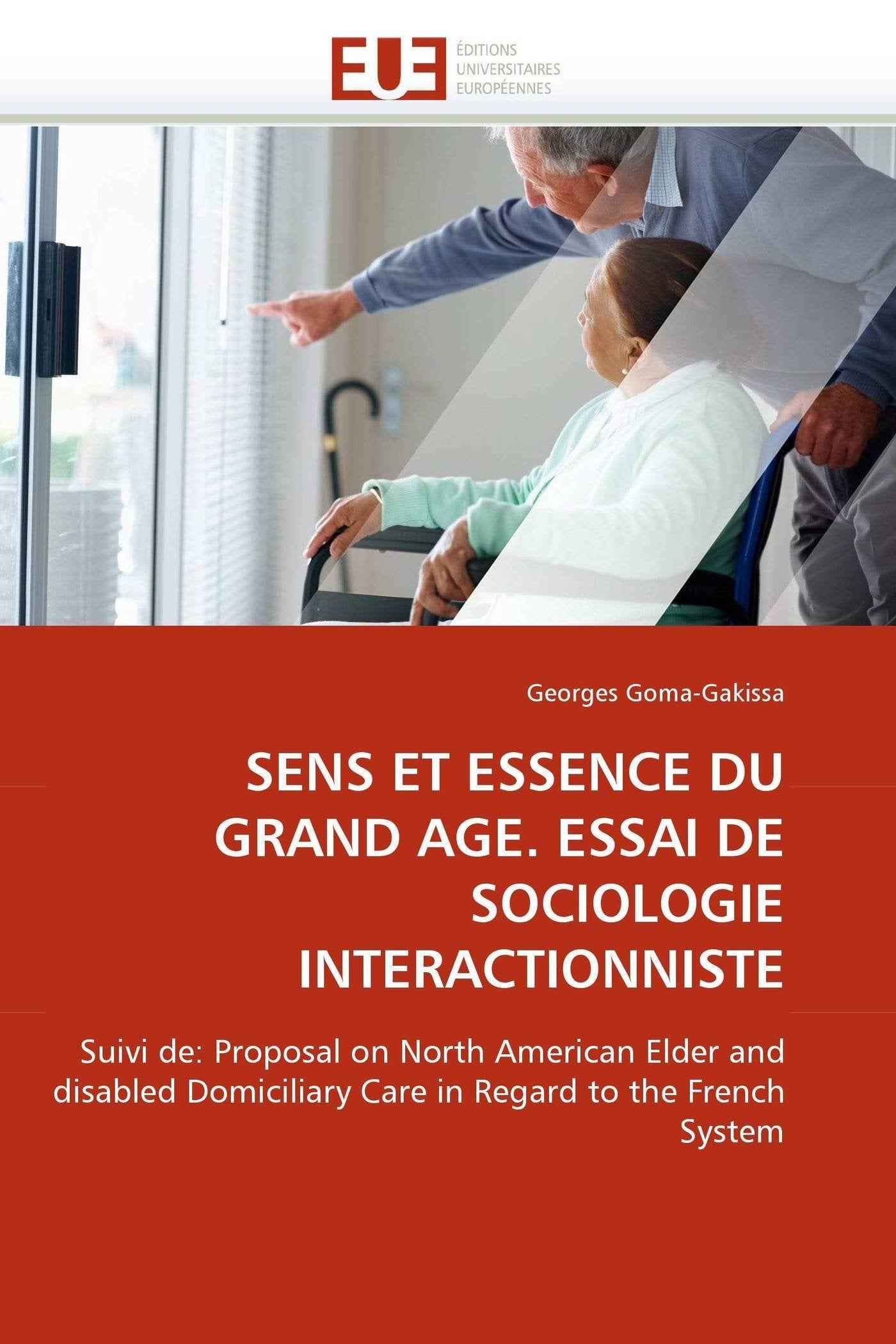 Sens et essence du grand age. essai de sociologie interactionniste book