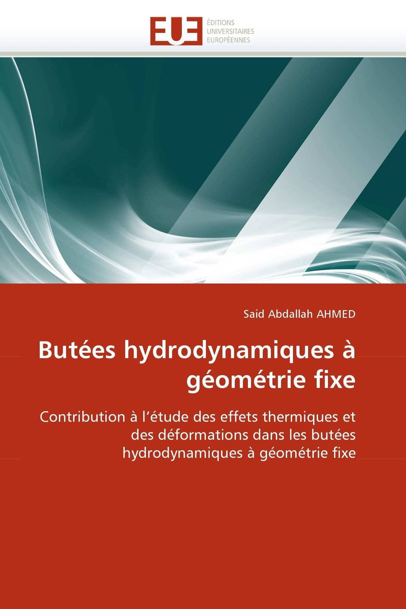 Butées hydrodynamiques à géométrie fixe: Contribution à l'étude des effets thermiques et des déformations dans les butées hydrodynamiques à géométrie fixe book