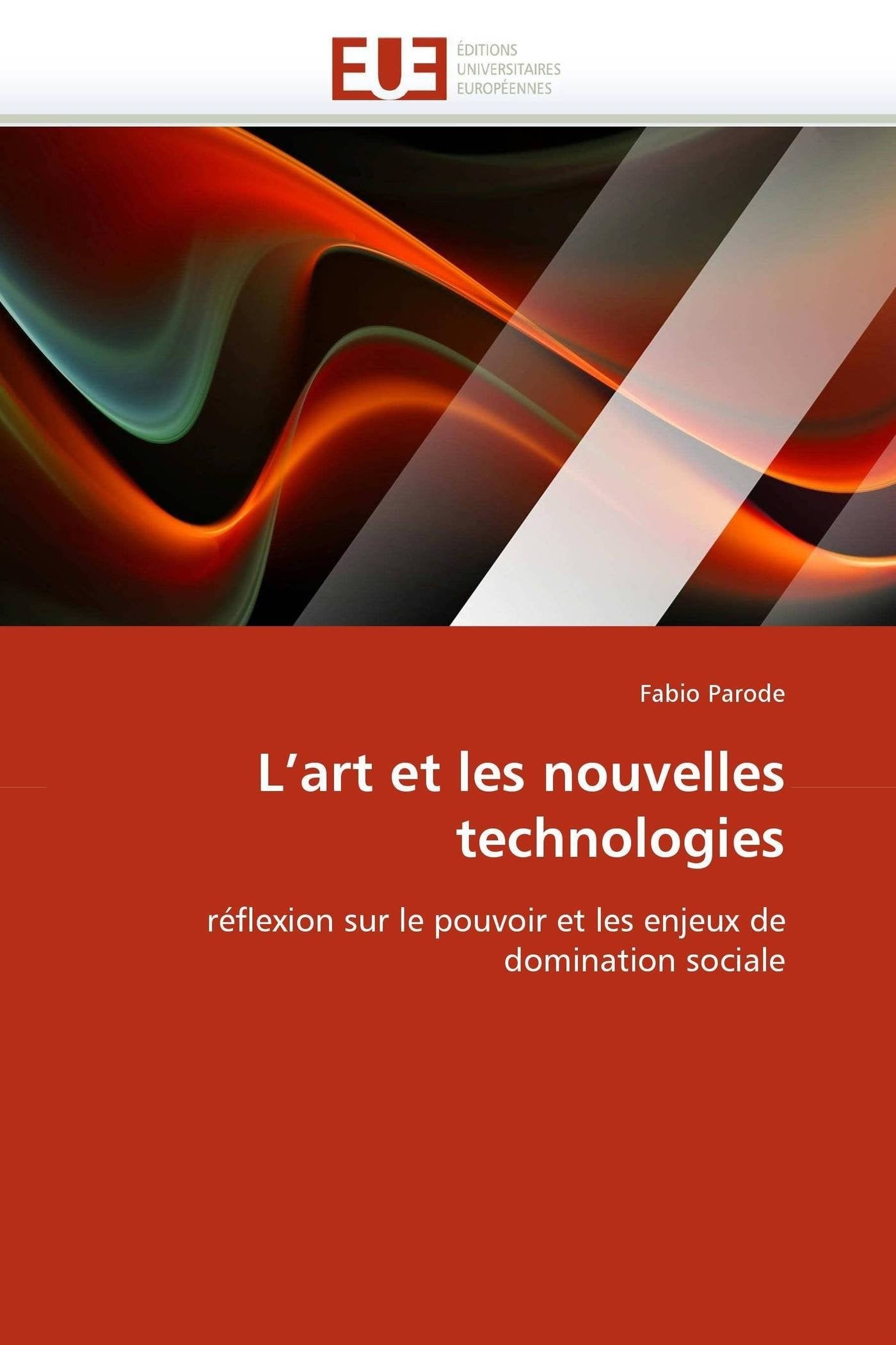 L'art et les nouvelles technologies: réflexion sur le pouvoir et les enjeux de domination sociale book