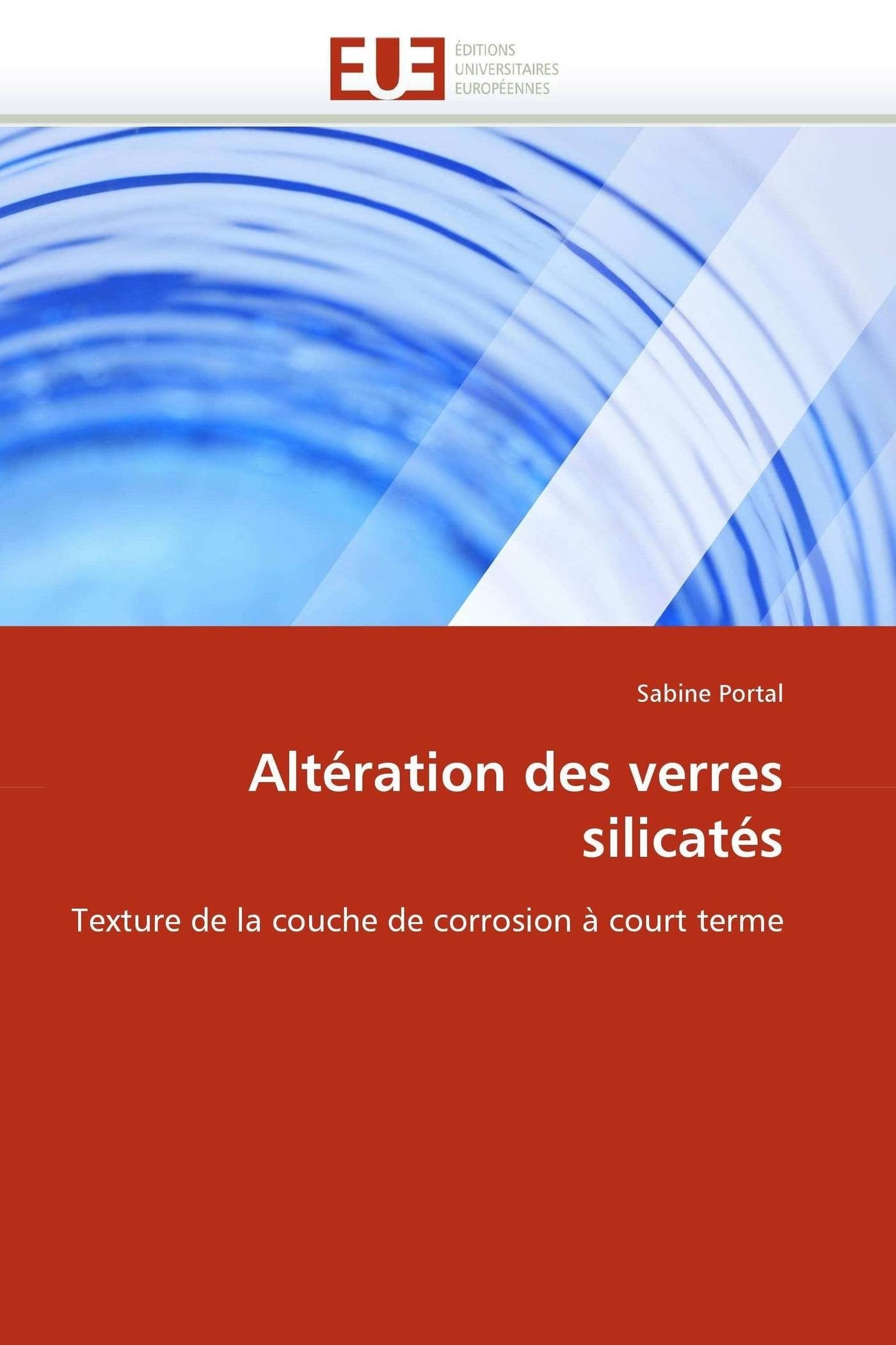 Altération des verres silicatés: Texture de la couche de corrosion à court terme book
