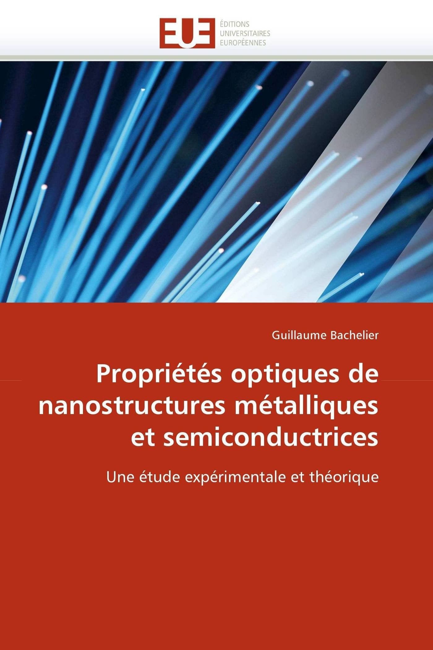 Propriétés optiques de nanostructures métalliques et semiconductrices: Une étude expérimentale et théorique book